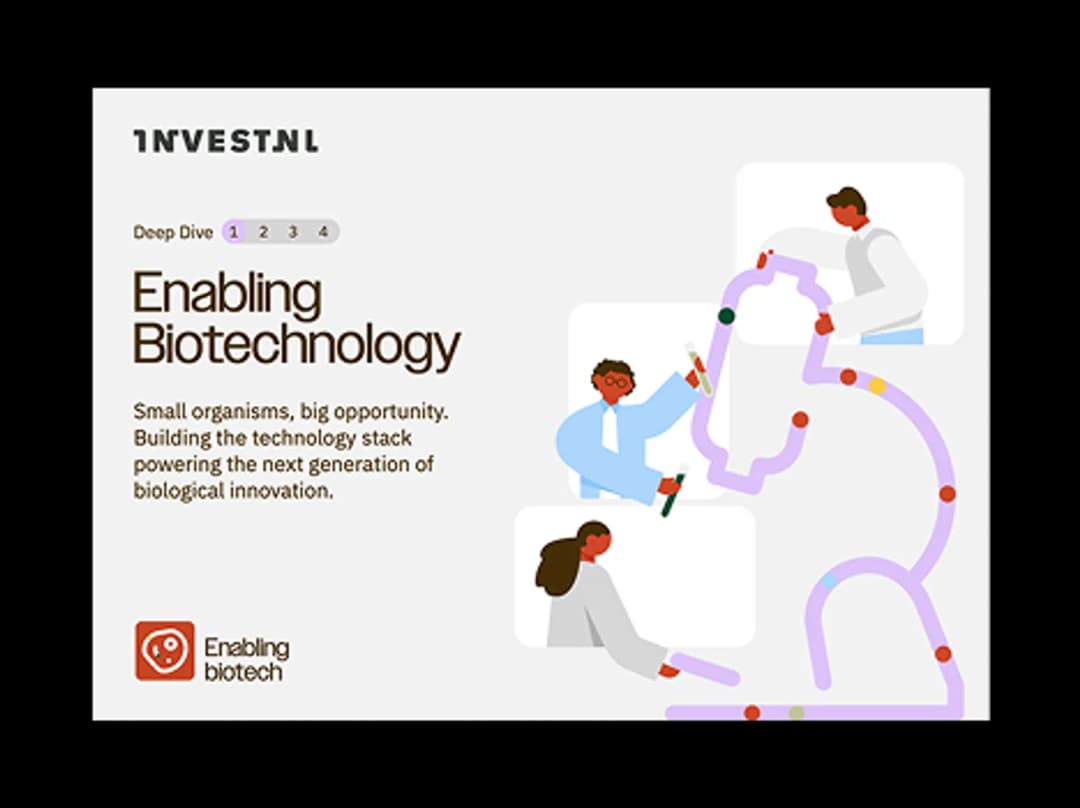 Deep Dive: Enabling Biotech